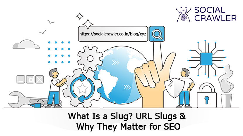 What Is a Slug? URL Slugs and Why They Matter for SEO
